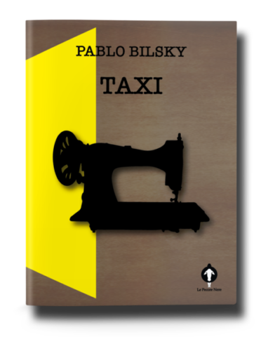 PECORE NERE EDITORIAL, Taxi, Pablo Bilsky