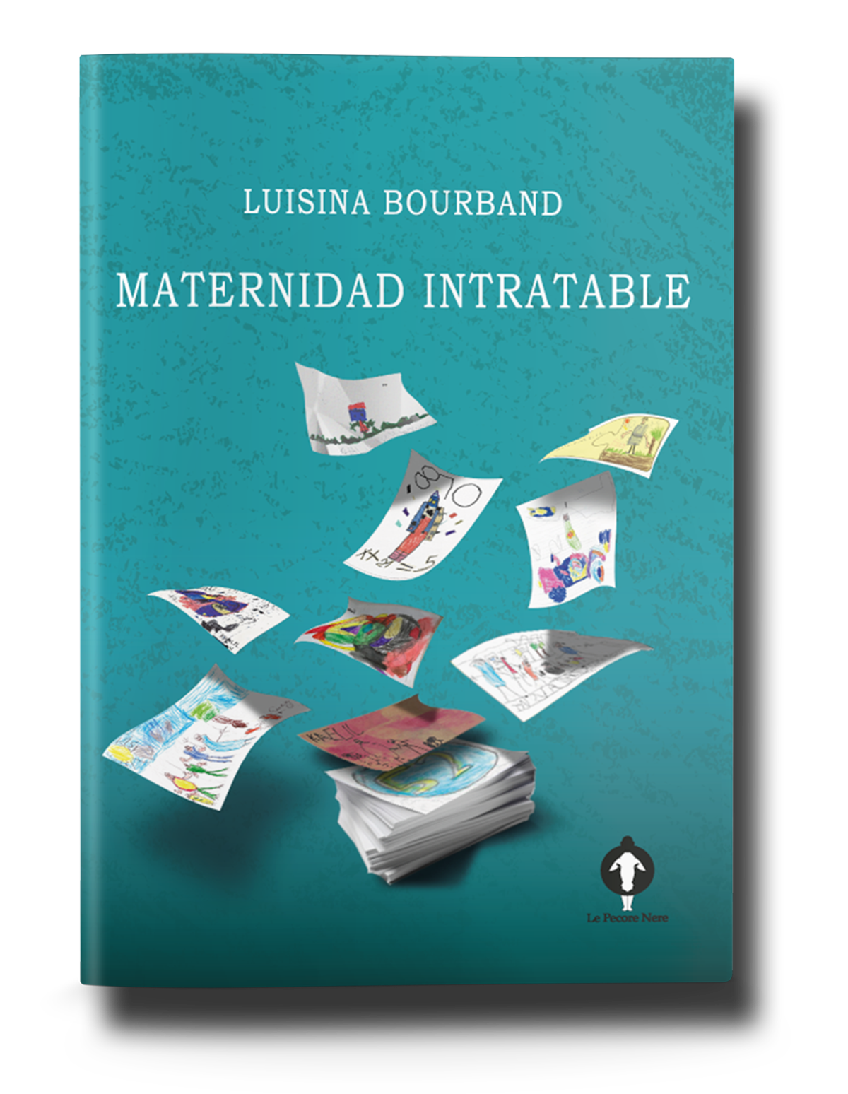 PECORE NERE EDITORIAL, Maternidad intratable, Luisina Bourband